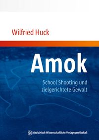 Produktbild: Amok, School Shooting und zielgerichtete Gewalt