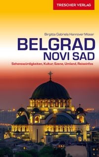Bild vom Artikel TRESCHER Reiseführer Belgrad und Novi Sad vom Autor Birgitta Gabriela Hannover Moser