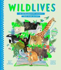 Bild vom Artikel Wildlives: 50 Extraordinary Animals That Made History vom Autor Ben Lerwill