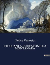 Produktbild: I Toscani a Curtatone E a Montanara