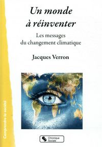 Produktbild: Un monde &agrave; r&eacute;inventer : les messages du changement climatique
