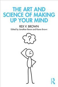 Produktbild: Brown, R: The Art and Science of Making Up Your Mind
