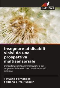 Produktbild: Insegnare ai disabili visivi da una prospettiva multisensoriale