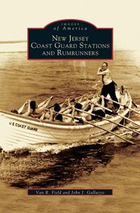 Produktbild: New Jersey Coast Guard Stations and Rumrunners