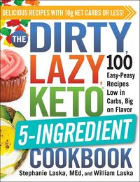 Produktbild: The DIRTY, LAZY, KETO 5-Ingredient Cookbook