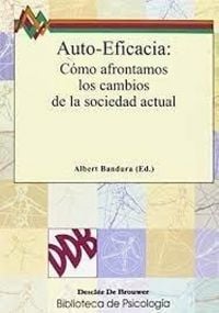 Produktbild: Auto-eficacia : c&oacute;mo afrontamos los cambios de la sociedad actual