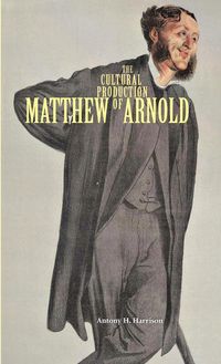 Produktbild: The Cultural Production of Matthew Arnold