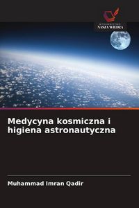 Produktbild: Medycyna kosmiczna i higiena astronautyczna