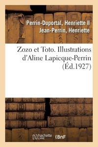 Produktbild: Zozo et Toto. Illustrations d'Aline Lapicque-Perrin
