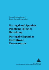 Produktbild: Portugal und Spanien: Probleme (k)einer Beziehung. Portugal e Espanha: Encontros e Desencontros