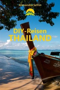 Bild vom Artikel DIY-Reisen - Thailand vom Autor Alexandra Sefrin
