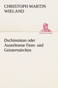 Produktbild: Dschinnistan oder Auserlesene Feen- und Geisterm&auml;rchen
