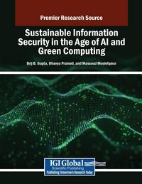 Produktbild: Sustainable Information Security in the Age of AI and Green Computing
