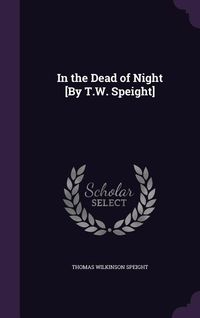 Produktbild: In the Dead of Night [By T.W. Speight]