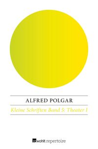 Bild vom Artikel Theater I vom Autor Alfred Polgar