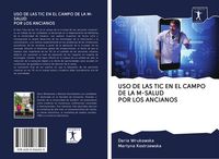 Produktbild: Uso De Las Tic En El Campo De La M-Salud Por Los Ancianos