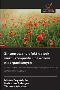 Produktbild: Zintegrowany efekt dawek wermikompostu i nawoz&oacute;w nieorganicznych