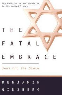 Produktbild: The Fatal Embrace &ndash; Jews & the State (Paper)