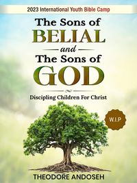 Produktbild: The Sons of Belial and the Sons of God (Discipling children, #5)