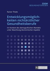 Produktbild: Entwicklungsm&ouml;glichkeiten nicht&auml;rztlicher Gesundheitsberufe