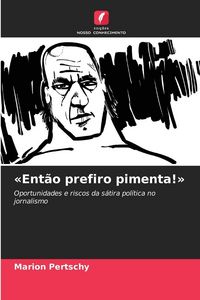 Produktbild: 'Ent&atilde;o prefiro pimenta!'