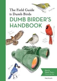 Produktbild: The Field Guide to Dumb Birds Dumb Birder's Handbook