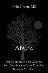 Produktbild: ABC-Z: An Insomniac's Best Chances for Catching Zzzz's
