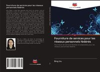 Produktbild: Fourniture de services pour les r&eacute;seaux personnels f&eacute;d&eacute;r&eacute;s
