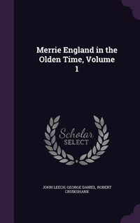 Produktbild: Merrie England in the Olden Time, Volume 1