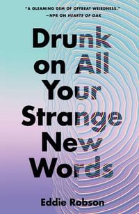 Produktbild: Drunk on All Your Strange New Words
