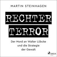 Produktbild: Rechter Terror -  Der Mord an Walter Lübcke und die Strategie der Gewalt