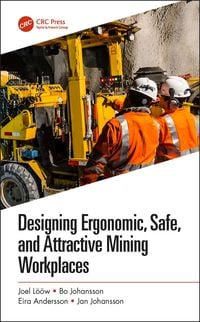 Produktbild: Designing Ergonomic, Safe, and Attractive Mining Workplaces