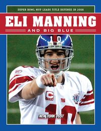 Bild vom Artikel Eli Manning and Big Blue: Super Bowl MVP Leads Title Defense in 2008 vom Autor New York Post (COR)