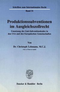 Produktbild: Produktionssubventionen im Ausgleichszollrecht.