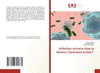 Produktbild: Infection urinaire chez la femme: Comment traiter?