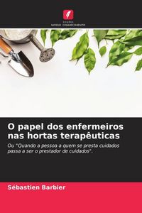 Produktbild: O papel dos enfermeiros nas hortas terap&ecirc;uticas