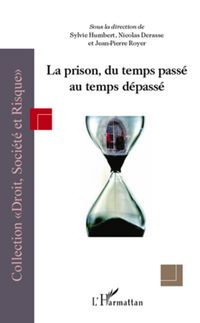Produktbild: La prison, du temps passe au temps depasse