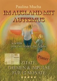 Produktbild: Planer &bdquo;Im Ausland mit Autismus &ndash; Kacper, der uns lehrt zu leben&ldquo;