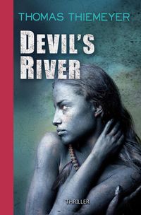Bild vom Artikel Thiemeyer, T: Devil's River vom Autor Thomas Thiemeyer