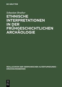 Produktbild: Ethnische Interpretationen in der fr&uuml;hgeschichtlichen Arch&auml;ologie