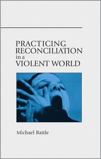 Produktbild: Practicing Reconciliation in a Violent World