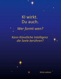 Produktbild: KI wirkt. Du auch. Wer formt wen?
