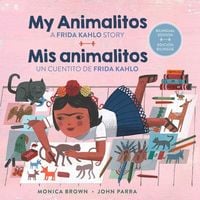 Produktbild: My Animalitos: A Frida Kahlo Story / MIS Animalitos: Un Cuentito de Frida Kahlo