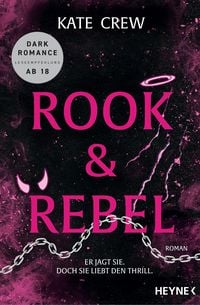 Produktbild: Rook & Rebel - Er jagt sie. Doch sie liebt den Thrill.