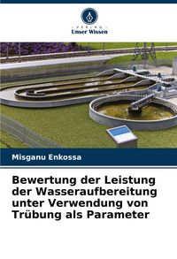 Produktbild: Bewertung der Leistung der Wasseraufbereitung unter Verwendung von Tr&uuml;bung als Parameter