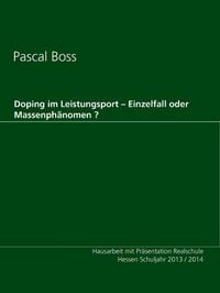 Produktbild: Doping im Leistungsport - Einzelfall oder Massenph&auml;nomen ?