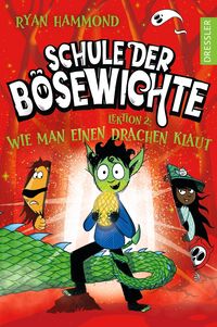 Produktbild: Schule der B&ouml;sewichte 2. Lektion 2: Wie man einen Drachen klaut