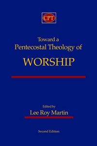 Produktbild: Toward a Pentecostal Theology of Worship