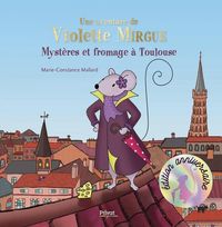 Produktbild: Myst&egrave;res et fromage &agrave; Toulouse. Une aventure de Violette Mirgue