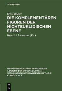 Produktbild: Die komplement&auml;ren Figuren der nichteuklidischen Ebene